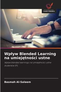 Paperback Wplyw Blended Learning na umiejętności ustne [Polish] Book