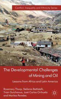 Hardcover The Developmental Challenges of Mining and Oil: Lessons from Africa and Latin America Book
