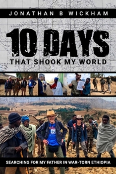 Paperback Ten Days That Shook My World: Searching for My Father in War-Torn Ethiopia Book