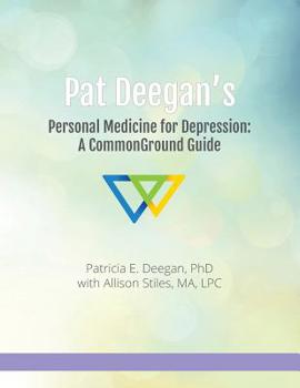 Paperback Pat Deegan's Personal Medicine for Depression: A Commonground Guide Book