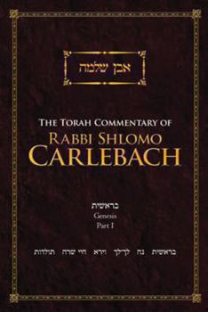 Hardcover The Torah Commentary of Rabbi Shlomo Carlebach: Genesis, Part I Book