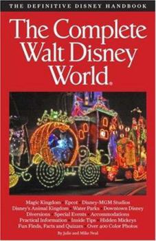Paperback The Complete Walt Disney World: The Definitive Disney Handbook Book
