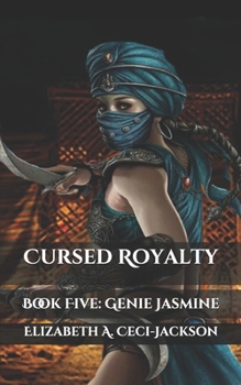 Paperback Cursed Royalty: Book Five: Genie Jasmine Book