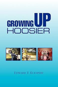 Hardcover Growing Up Hoosier Book