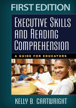 Paperback Executive Skills and Reading Comprehension: A Guide for Educators Book