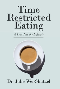 Hardcover Time Restricted Eating: A Look into the Lifestyle Book