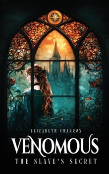 Hardcover Venomous: The Slaves Secret Book