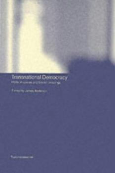 Hardcover Transnational Democracy: Political Spaces and Border Crossings Book