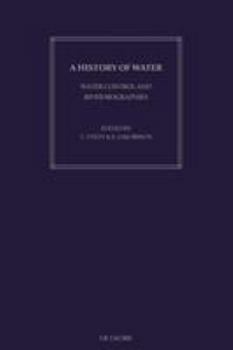 Hardcover A History of Water: Series I, Volume 1: Water Control and River Biographies Book