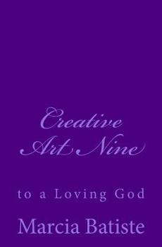 Paperback Creative Art Nine: to a Loving God Book