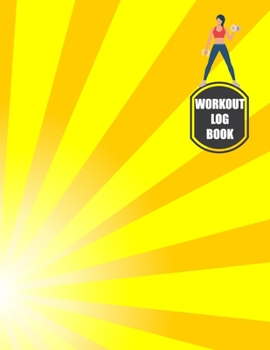 Paperback Workout Log Book: Fitness Log Books, Workout Log Books For Men, Daily Workout Journal Book