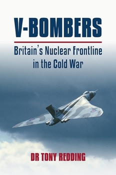 Paperback V Bombers: Britain's Nuclear Frontline in the Cold War Book
