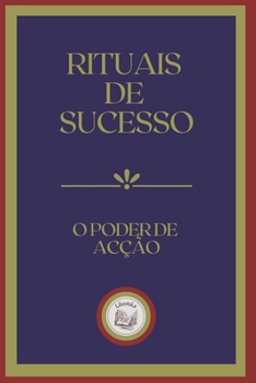 Paperback Rituais de Sucesso: o poder de ac??o [Portuguese] Book