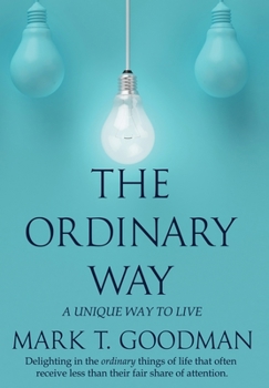 Hardcover The Ordinary Way: A Unique Way to Live Book