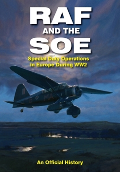 Paperback RAF and the SOE: Special Duty Operations in Europe During World War II Book