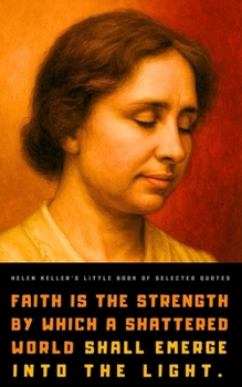 Paperback Helen Keller's Little Book of Selected Quotes Book