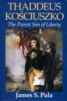 Hardcover Thaddeus Kosciuszko: The Purest Son of Liberty Book
