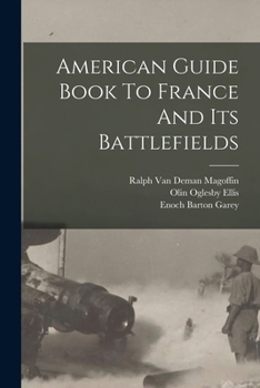 Paperback American Guide Book To France And Its Battlefields Book