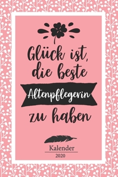 Altenpflegerin Kalender 2020: Geschenk Wochenplaner,Terminkalender 2020 für Ausbildung,Beruf,Altenpflege, Zubehör. Geschenkidee zu Weihnachten unter ... und Planer (German Edition)
