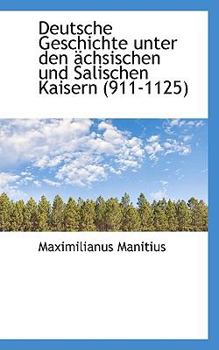 Paperback Deutsche Geschichte Unter Den Achsischen Und Salischen Kaisern (911-1125) [German] Book