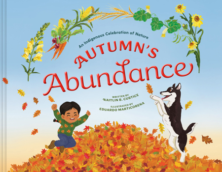 Hardcover Autumn's Abundance: An Indigenous Celebration of Nature Book