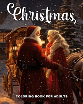 Paperback Christmas Coloring Book for Adults: Whimsical Christmas Coloring Pages with Wonderful Winter Designs for Adults Book