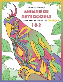 Paperback Livro para Colorir de Animais de Arte Doodle para Crianças 1 & 2 [Portuguese] Book