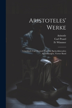 Paperback Aristoteles' Werke: Griechisch und Deutsch und mit sacherklärenden Anmerkungen, Vierter Band [German] Book