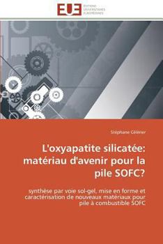 Paperback L'Oxyapatite Silicatée: Matériau d'Avenir Pour La Pile Sofc? [French] Book