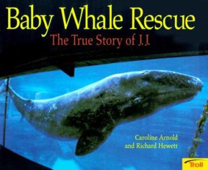 Hardcover Baby Whale Rescue: The True Story of J.J. Book