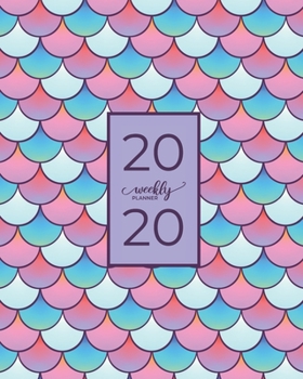 2020 Weekly Planner: With Mermaid theme Cover - Measuring 8X10 January through December 2020 showing entire month at a glance & weekly goals and notes.