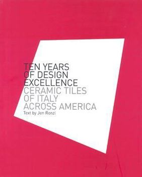 Paperback Ten Years of Design Excellence: Ceramic Tiles of Italy Across America Book
