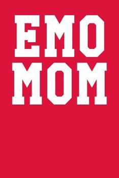 Emo Mom: College Ruled Notebook 6”x9” 120 Pages