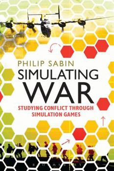 Paperback Simulating War: Studying Conflict Through Simulation Games Book