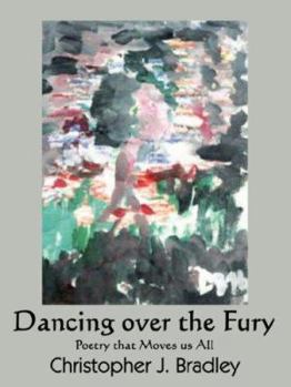 Paperback Dancing over the Fury: Poetry that Moves us All Book