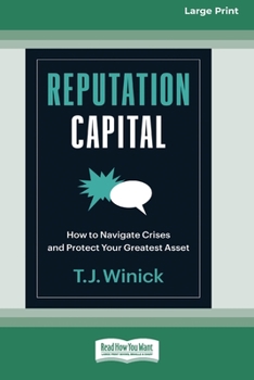 Paperback Reputation Capital: How to Navigate Crises and Protect your Greatest Asset [Large Print 16 Pt Edition] [Large Print] Book