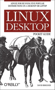Paperback Linux Desktop Pocket Guide: Advice for Running Five Popular Distributions on a Desktop or Laptop Book