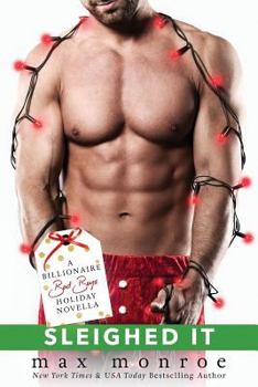 Sleighed It - Book #3.8 of the Billionaire Bad Boys