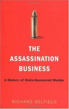 Paperback The Assassination Business: A History of State-Sponsored Murder Book