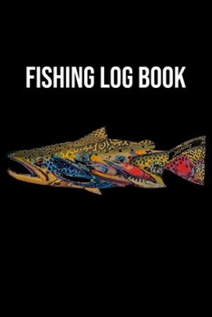 Fishing Log Book: Fishing Trip Log Book, Fishing Journal for Kids; Includes 107 Journaling Pages 6"x9" for Recording Fishing Notes, Experiences and Memories (Kids Journal Diary for Fishing)