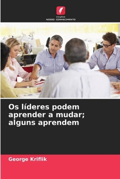 Paperback Os líderes podem aprender a mudar; alguns aprendem [Portuguese] Book