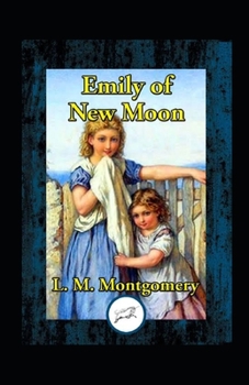 Paperback Emily of New Moon Illustrated Book