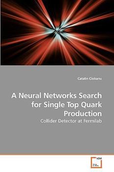 Paperback A Neural Networks Search for Single Top Quark Production Book