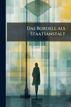 Paperback Das Bordell als Staatsanstalt [German] Book