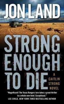 Strong Enough to Die - Book #1 of the Caitlin Strong