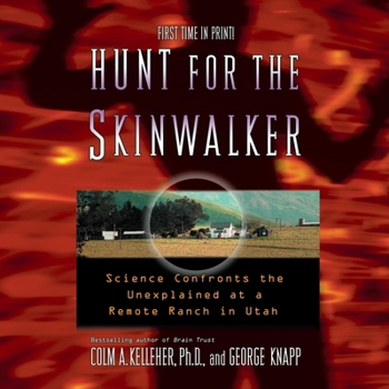 Audio CD Hunt for the Skinwalker: Science Confronts the Unexplained at a Remote Ranch in Utah Book