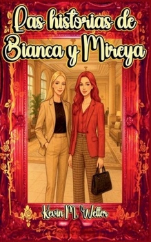 Paperback Las historias de Bianca y Mireya [Spanish] Book