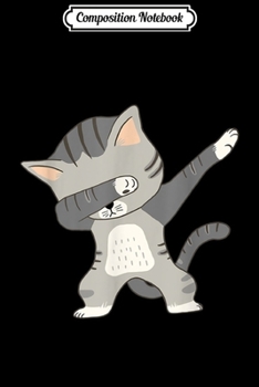 Composition Notebook: Dabbing Ca - Funny Cat Dab Journal/Notebook Blank Lined Ruled 6x9 100 Pages