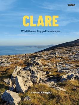 Hardcover Clare: Wild Shores, Rugged Landscapes Book