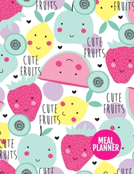 Meal Planner: Cute Track And Plan Your Meals Weekly - 52 Week Food Planner - Diary - Log - Journal - Calendar - Meal Prep And Planni